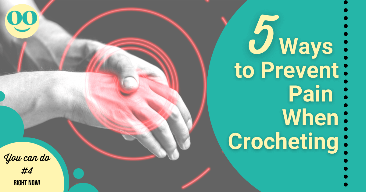 5 Ways to Prevent Crochet Pain