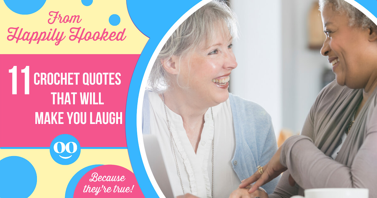 11 crochet quotes that will make you laugh