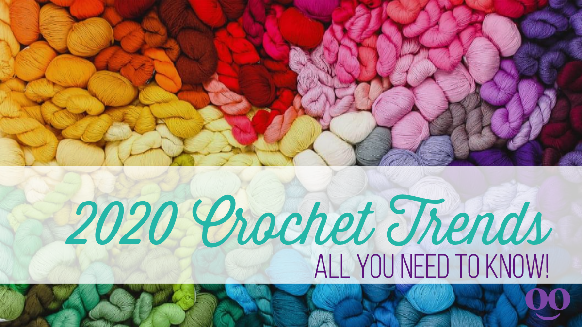 2020 Crochet Trends Featured Image(1)
