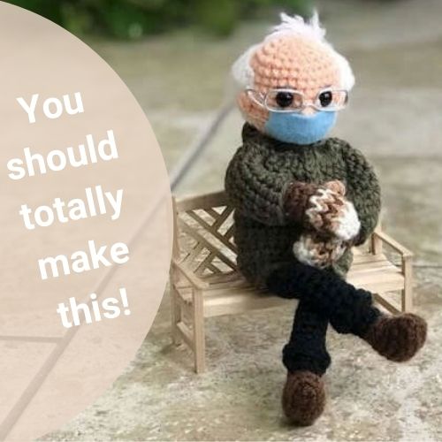 You should make a Bernie Sanders crochet doll