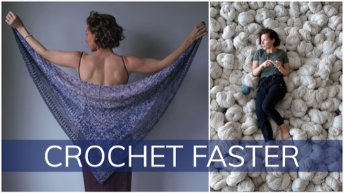 Expression Fiber Arts Video: How to Crochet Faster tips