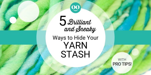 5 ways to stash your yarn - with pro tips!