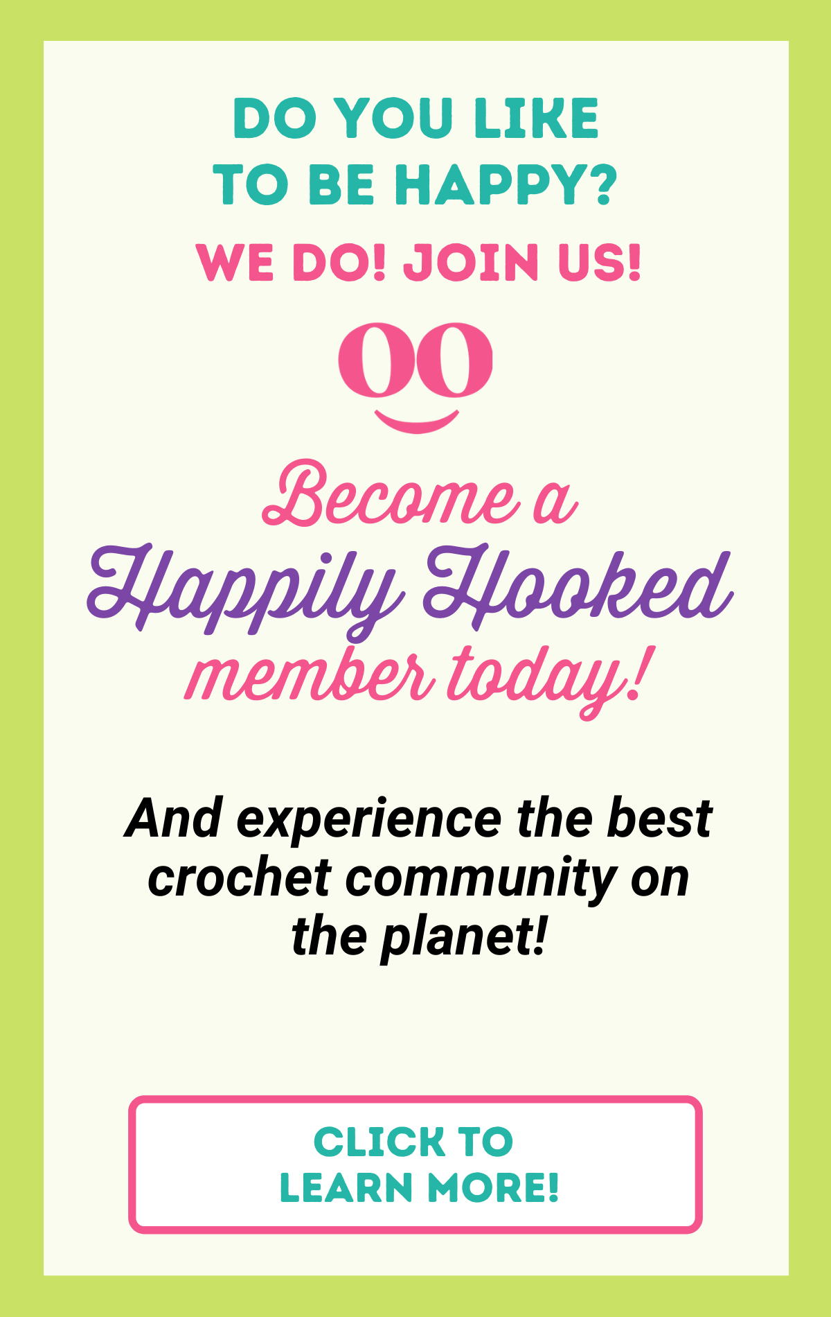 Click to learn more about the best crochet community on the planet