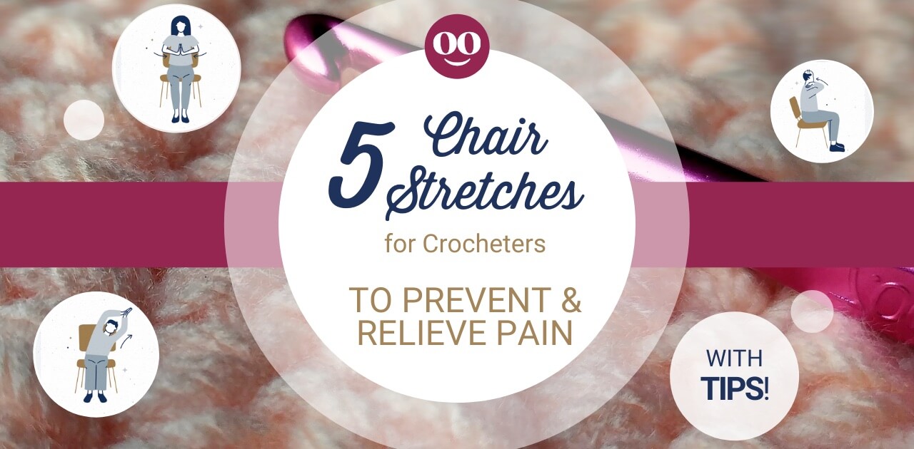 5 chair stretches for crocheters to prevent and relieve pain